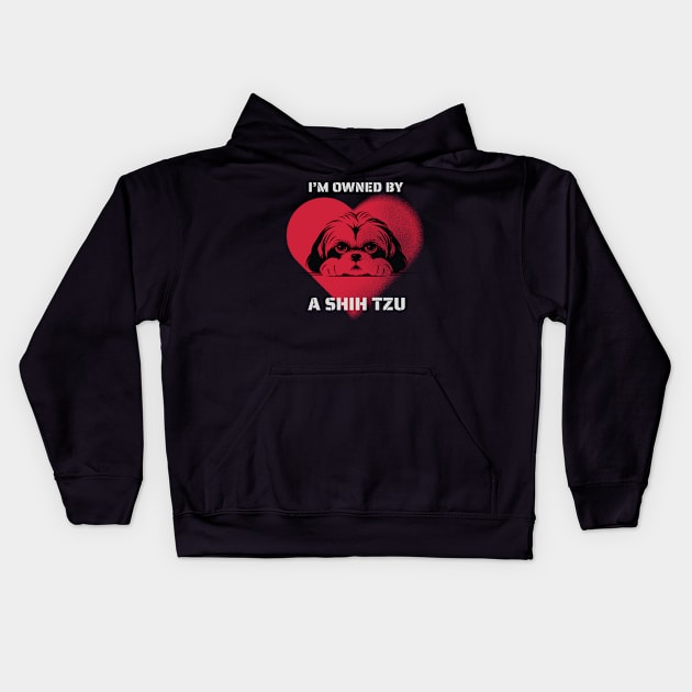 I am Owned by a Shih Tzu  Gift for Shih Tzu Lovers Kids Hoodie by Positive Designer